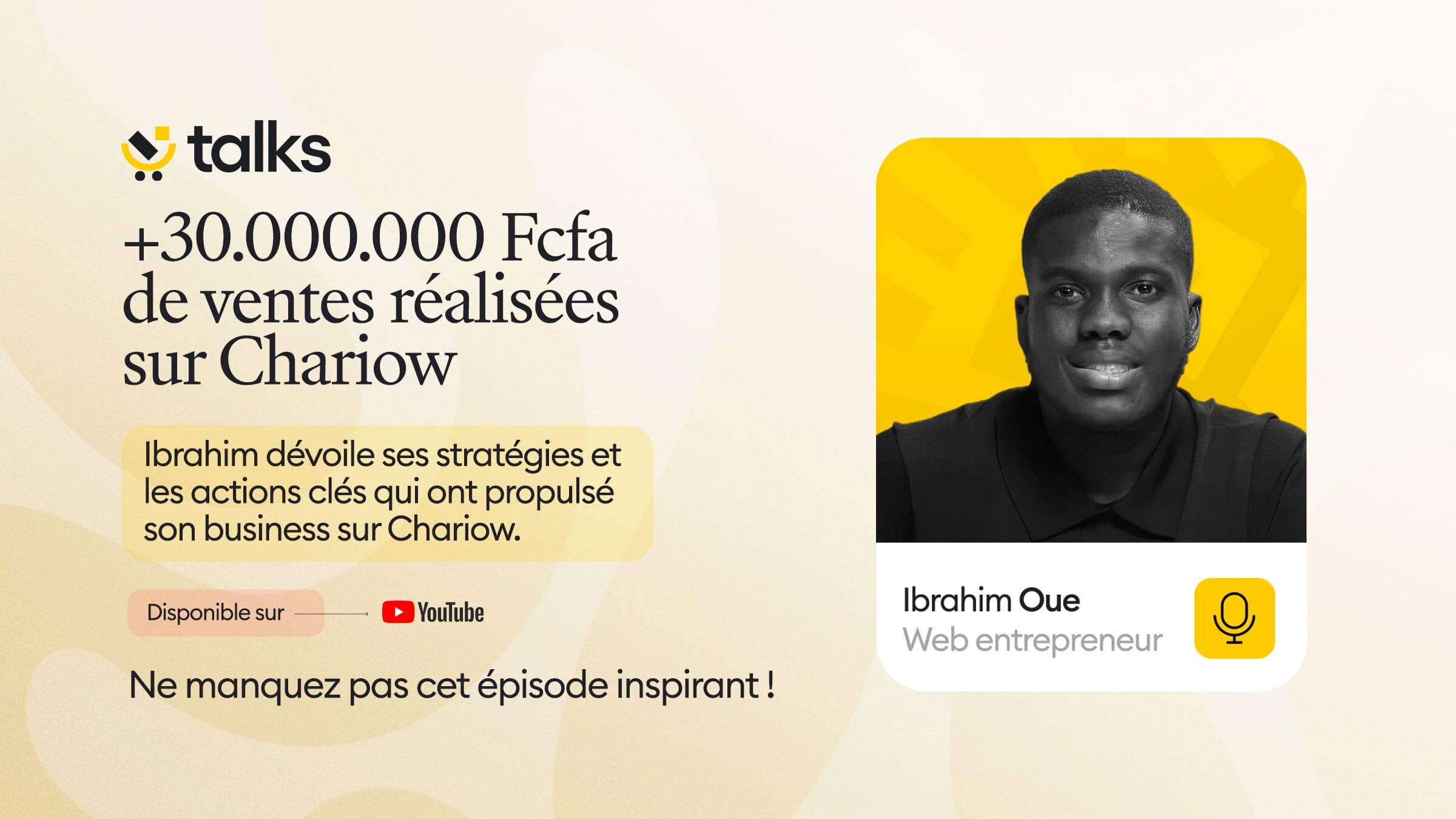 De freelance à 30 millions de francs CFA sur Chariow avec Ibrahim Oue - Chariow Talks N°02